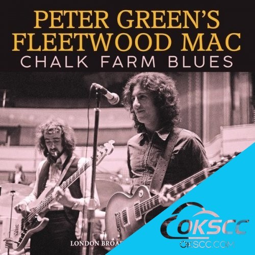 关于Peter Green's Fleetwood Mac - Chalk Farm Blues (2021)的更多信息