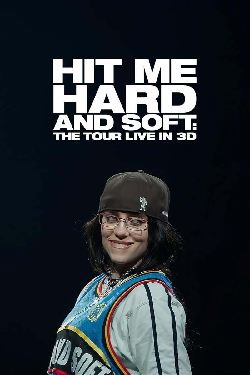 Billie Eilish: Hit Me Hard and Soft - The Tour (Live in 3D)